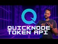 Using The Quicknode Token API