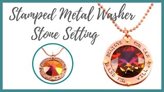 Stamped Metal Washer Stone Setting Tutorial - Beaducation.com