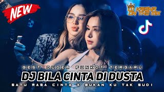 BEST DUGEM FUNKOT TERBARU - DJ BILA CINTA DI DUSTA X SATU RASA CINTA X BUKAN KU TAK SUDI