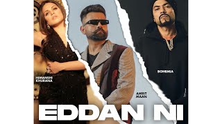 Eddan Ni By Amrit Maan Ft. Bohemia (Full Audio) | Bang Music | Latest Punjabi Song 2020