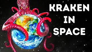 What If a Huge Kraken Lived in Space