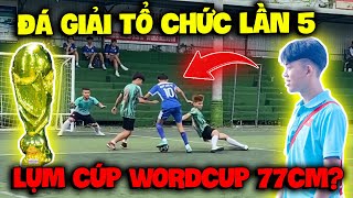 Vlog | Quý11N Đi Đá Giải Tổ Chức Lần 5 , Liệu Có Lụm Cúp Wordcup 77Cm Siêu To?