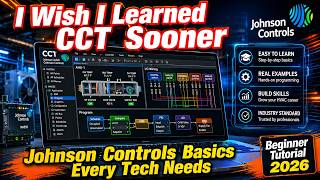 I Wish I Learned CCT Sooner: Johnson Controls Basics Every Tech Needs in 2026