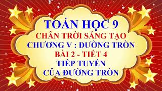 Toán học lớp 9 - Chân trời sáng tạo - Chương 5 - Bài 2 - Tiếp tuyến của đường tròn - Tiết 4