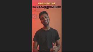 Kaisi Baatein Karte Ho - Modern Love Mumbai | Sonu Nigam, Jeet G | Cover by Ishaan Nigam #shorts