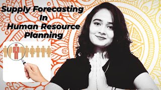 Supply Forecasting in Human Resource Planning