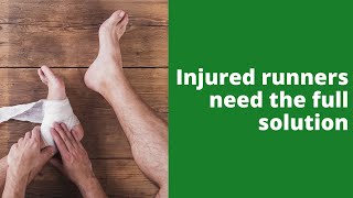 Injured runners need the full solution