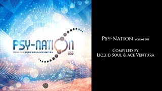 Psy​ ​Nation Volume 002 - Compiled by Liquid Soul & Ace Ventura - Part One