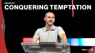 Conquering Temptation (Proverbs 7) || Adulting IRL || David Platt