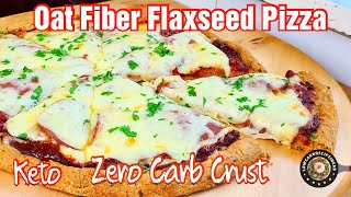 HOW TO MAKE KETO OAT FIBER FLAXSEED PIZZA | EGGLESS CRUST | ZERO CARB CRUST | CRISPY & DELICIOUS