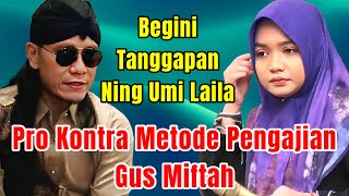 PRO DAN KONTRA METODE PENGAJIAN GUS MIFTAH BEGINI TANGGAPAN NING UMI LAILA