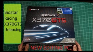 New Editing PC - Biostar Racing X370GT5  unboxing