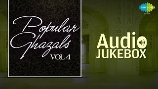 Popular Ghazals Collection - Vol. 4 | Old Hindi Songs | Audio Jukebox