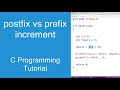 postfix vs. prefix increment operator | C Programming Tutorial