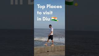 Top Places to visit in Diu 🇮🇳 | Diu Famous Places #travelguide #diu #trip #gujarat #shorts #ytshorts