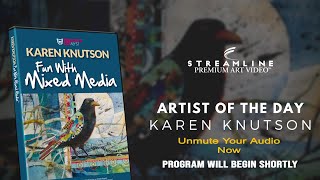 Karen Knutson “Fun With Mixed Media” **FREE MIXED MEDIA LESSON VIEWING**