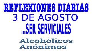 reflexiones diarias de alcoholicos anonimos | 3 de agosto | SER SERVICIALES