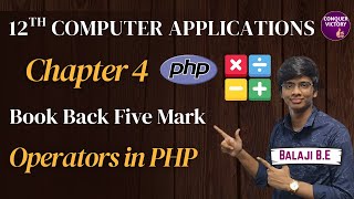 Operators in php | 12th computer applications | Chapter 4 | Important Five Mark