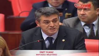 MHP Düzce Milletvekili Ümit Yılmaz mecliste konuştu