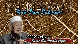 Perbedaan Ruh Dan Sukma ‼️Kh Husein iLyas Mojokerto