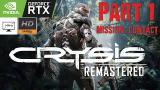 CRYSIS REMASTERED Gameplay Walkthrough Part 1 (Mission: Contact) [1440p 120FPS RTX] - No Commentary