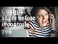 🔴 Control  Anger  before  it Controls You