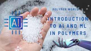 AI \u0026 ML Revolution in Polymers Starts (Part One)