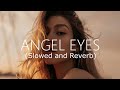 ÁsdÍs angel eyes slowed and reverb