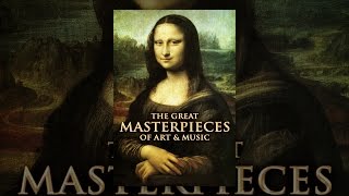 The Great Masterpieces of Art \u0026 Music