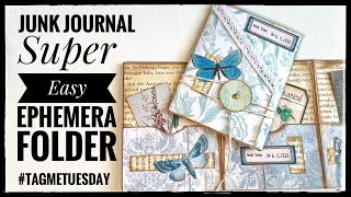 Junk Journal - Super Easy Ephemera Folder - #tagmetuesday