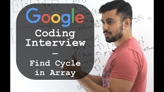 Google Coding Interview Question and Answer: Find Cycle in Array - Whiteboard Thursday