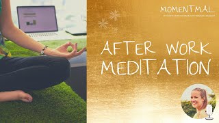 After Work Meditation | Entspannung im Beruf | Achtsamkeit im Business