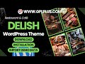 Delish - Restaurant & Café WordPress Theme , Download , Installation & Import Demo Data