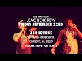 Leaguexcrew Show Sept 22nd 2017 @ 360 Lounge Charlotte,NC