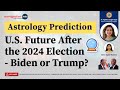 Astrology Prediction: U.S. Future After the 2024 Election - Biden or Trump?