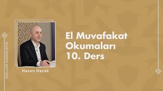 Hasan Hacak I El Muvafakat Okumaları 10. Ders