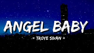Troye Sivan - ANGEL BABY (Lyrics)