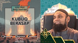 Kubuq Berapi | Ustaz Mohd Shaffi Yusof Gani