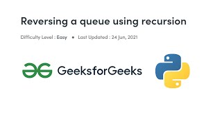 Reversing a Queue Using Recursion GFG Python Love Babbar DSA Cracker Sheet