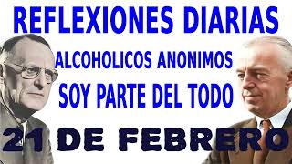 reflexiones diarias de alcoholicos anonimos | 21 de febrero | SOY PARTE DEL TODO