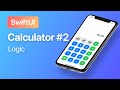 SwiftUI Calculator #2: Adding some Logic