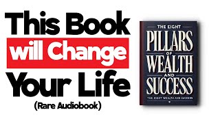 THIS AUDIOBOOK WILL CHANGE EVERYTHING | EIGHT PILLARS OF WEALTH  AND SUCCESS