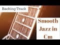 Smooth Jazz Backing Track in Cm | 80 bpm