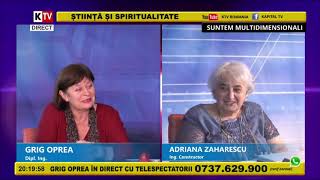 GRIG OPREA si ADRIANA ZAHARESCU (2) - Suntem multidimensionali - 6.7.2020