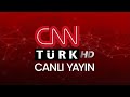 CNN TÜRK - 🔴 Canlı Yayın ᴴᴰ - Canlı TV izle