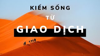 GIAO DỊCH ĐỂ KIẾM SỐNG