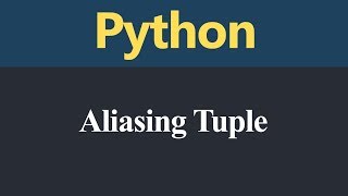 Aliasing Tuple in Python (Hindi)