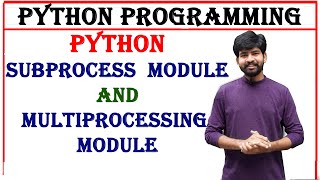 sub process module and multiprocessing module in python | python | python programming | subprocess