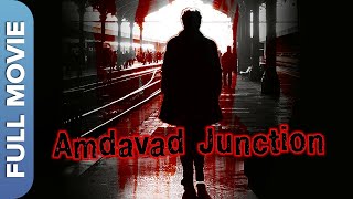 AMDAVAD JUNCTION (Full HD Movie) | अमदावाद जंक्शन | Superhit Hindi Murder-Mystery Movie