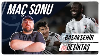 Başakşehir FK - Beşiktaş | Maç Sonu Değerlendirmesi